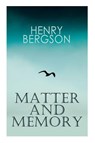 THE Matter and Memory - Henri Bergson ; Nancy Margaret Paul ; W Scott Palmer - 9788026892441