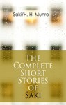 The Complete Short Stories of Saki - Saki ; H. H. Munro - 9788026893936