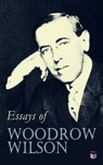 Essays of Woodrow Wilson - Woodrow Wilson - 9788026894056