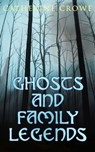 Ghosts and Family Legends - Catherine Crowe - 9788026898177