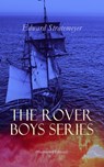 The Rover Boys Series (Illustrated Edition) - Edward Stratemeyer - 9788026898870