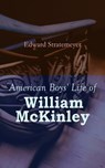 American Boys' Life of William McKinley - Edward Stratemeyer - 9788026898900