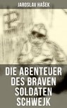 Die Abenteuer des braven Soldaten Schwejk - Jaroslav Hašek - 9788027205974