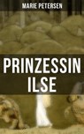 Prinzessin Ilse - Marie Petersen ; Isabella Heinrich - 9788027205981