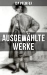 Ida Pfeiffer: Ausgewählte Werke - Ida Pfeiffer - 9788027206223