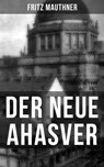 Der neue Ahasver - Fritz Mauthner - 9788027207701