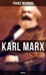 Karl Marx: Biografie - Franz Mehring - 9788027207817