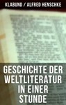 Geschichte der Weltliteratur in einer Stunde - Klabund ; Alfred Henschke - 9788027208098
