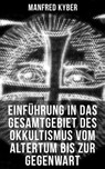 Einführung in das Gesamtgebiet des Okkultismus vom Altertum bis zur Gegenwart - Manfred Kyber - 9788027210046