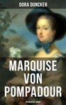 Marquise von Pompadour (Historischer Roman) - Dora Duncker - 9788027210794