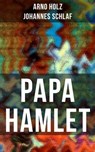 Papa Hamlet - Arno Holz ; Johannes Schlaf - 9788027215164