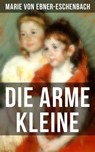 Die arme Kleine - Marie von Ebner-Eschenbach - 9788027216635