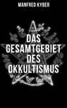Das Gesamtgebiet des Okkultismus - Manfred Kyber - 9788027217168