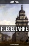 Flegeljahre: Antientwicklungsroman - Jean Paul ; Naomi Blum - 9788027219896