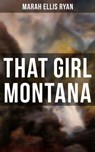 That Girl Montana - Marah Ellis Ryan - 9788027220670