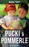PUCKI & POMMERLE: Alle 18 Bücher in einem Band - Magda Trott - 9788027221257