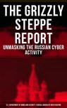 The Grizzly Steppe Report (Unmasking the Russian Cyber Activity) - U.S. Department of Homeland Security ; Federal Bureau of Investigation - 9788027221455