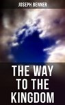 THE WAY TO THE KINGDOM - Joseph Benner - 9788027223565