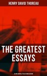 The Greatest Essays of Henry David Thoreau - 26 Influential Titles in One Edition - Henry David Thoreau ; Scarlett Burke - 9788027224784