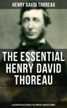The Essential Henry David Thoreau (Illustrated Collection of the Thoreau's Greatest Works) - Henry David Thoreau ; Scarlett Burke - 9788027224883