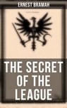 The Secret of the League - Ernest Bramah - 9788027225330