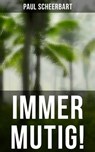 Immer mutig! - Paul Scheerbart - 9788027227198
