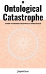 Ontological Catastrophe: Žižek and the Paradoxical Metaphysics of German Idealism - Joseph Carew - 9788027232192