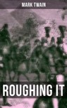 ROUGHING IT - Mark Twain - 9788027233281
