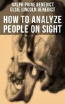 How to Analyze People on Sight - Ralph Paine Benedict ; Elsie Lincoln Benedict - 9788027234110