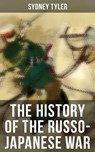 The History of the Russo-Japanese War - Sydney Tyler - 9788027240234