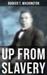 Booker T. Washington: Up From Slavery - Booker T. Washington - 9788027240371
