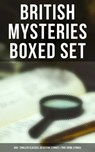 British Mysteries Boxed Set: 560+ Thriller Classics, Detective Stories & True Crime Stories - Edgar Wallace ; Arthur Conan Doyle ; Wilkie Collins ; Ethel Lina White ; Annie Haynes ; R. Austin Freeman ; H. C. McNeile ; G. K. Chesterton ; Arthur Morrison ; Ernest Bramah ; Victor L. Whitechurch ; Thomas W. Hanshew ; E. W. Hornung ; J. S. Fletcher ; R - 9788027240630