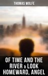 Of Time and the River & Look Homeward, Angel - Thomas Wolfe ; Scarlett Burke - 9788027244423