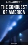 The Conquest of America: Dystopian Classic - Cleveland Moffett ; Desmond Cole - 9788027246144