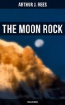 The Moon Rock (Thriller Novel) - Arthur J. Rees - 9788027248964