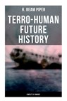 Terro-Human Future History (Complete SF Omnibus): Uller Uprising, Four-Day Planet, The Cosmic Computer, Space Viking, The Return, Little Fuzzy... - H. Beam Piper - 9788027278237
