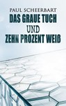 Das graue Tuch und zehn Prozent Weiß - Paul Scheerbart - 9788027300563