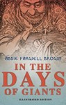 In the Days of Giants (Illustrated Edition) - Abbie Farwell Brown - 9788027303496