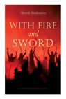 With Fire and Sword - Henryk Sienkiewicz ; Jeremiah Curtin ; Evert Van Muyden - 9788027306091