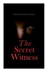 The Secret Witness - Charles Brockden Brown - 9788027307869