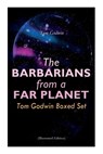 The Barbarians from a Far Planet: Tom Godwin Boxed Set (Illustrated Edition): For The Cold Equations, Space Prison, The Nothing Equation, The Barbaria - Tom Godwin - 9788027309245