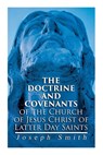 The Doctrine and Covenants of the Church of Jesus Christ of Latter Day Saints: Carefully Selected from the Revelations of God - Joseph Smith - 9788027309603