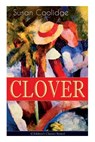CLOVER (Children's Classics Series) - Susan Coolidge ; Jessie McDermot - 9788027331376
