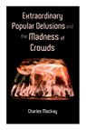 Extraordinary Popular Delusions and the Madness of Crowds - Charles MacKay - 9788027338658