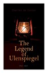 The Legend of Ulenspiegel (Vol. 1&2): Heroical, Joyous, and Glorious Adventures in the Land of Flanders and Elsewhere - Charles De Coster - 9788027342303