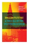 Dollars Want Me! & the Call of the Twentieth Century - Henry Harrison Brown - 9788027344260