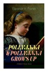 POLLYANNA & POLLYANNA GROWS UP (Children's Classics Series) - Eleanor H Porter - 9788027344505