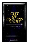 Hastings, M: City of Endless Night (Political Dystopia) - Milo Hastings - 9788027344598