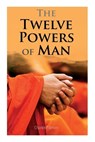 The Twelve Powers of Man - Charles Fillmore - 9788027345236