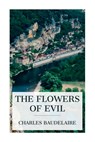 The Flowers of Evil - Charles Baudelaire - 9788027388769